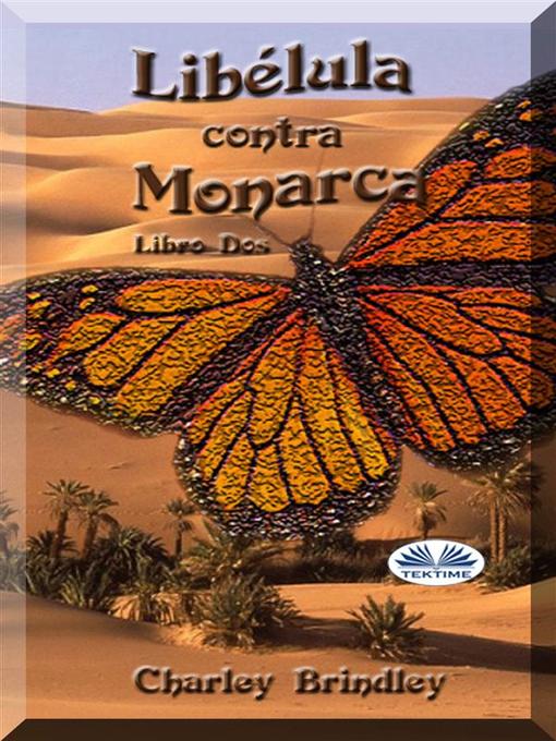 Title details for Libélula Contra Monarca by Charley Brindley - Available